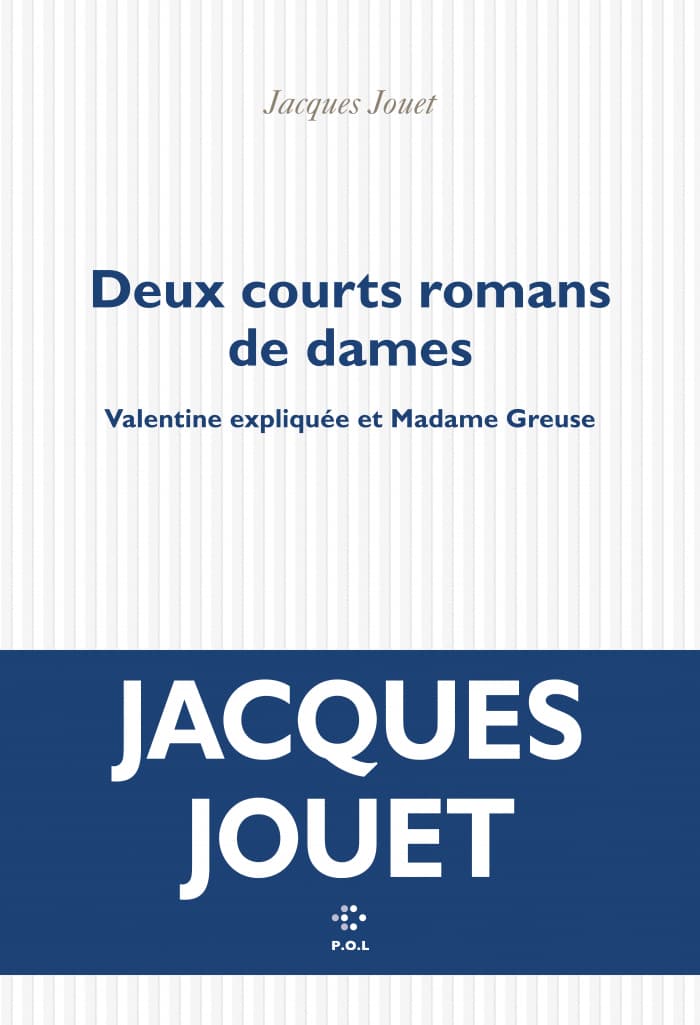 Deux courts romans de dames de Jacques Jouet