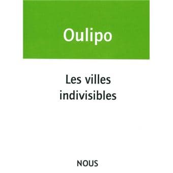 Les villes indivisibles de l'Oulipo à la librairie Texture